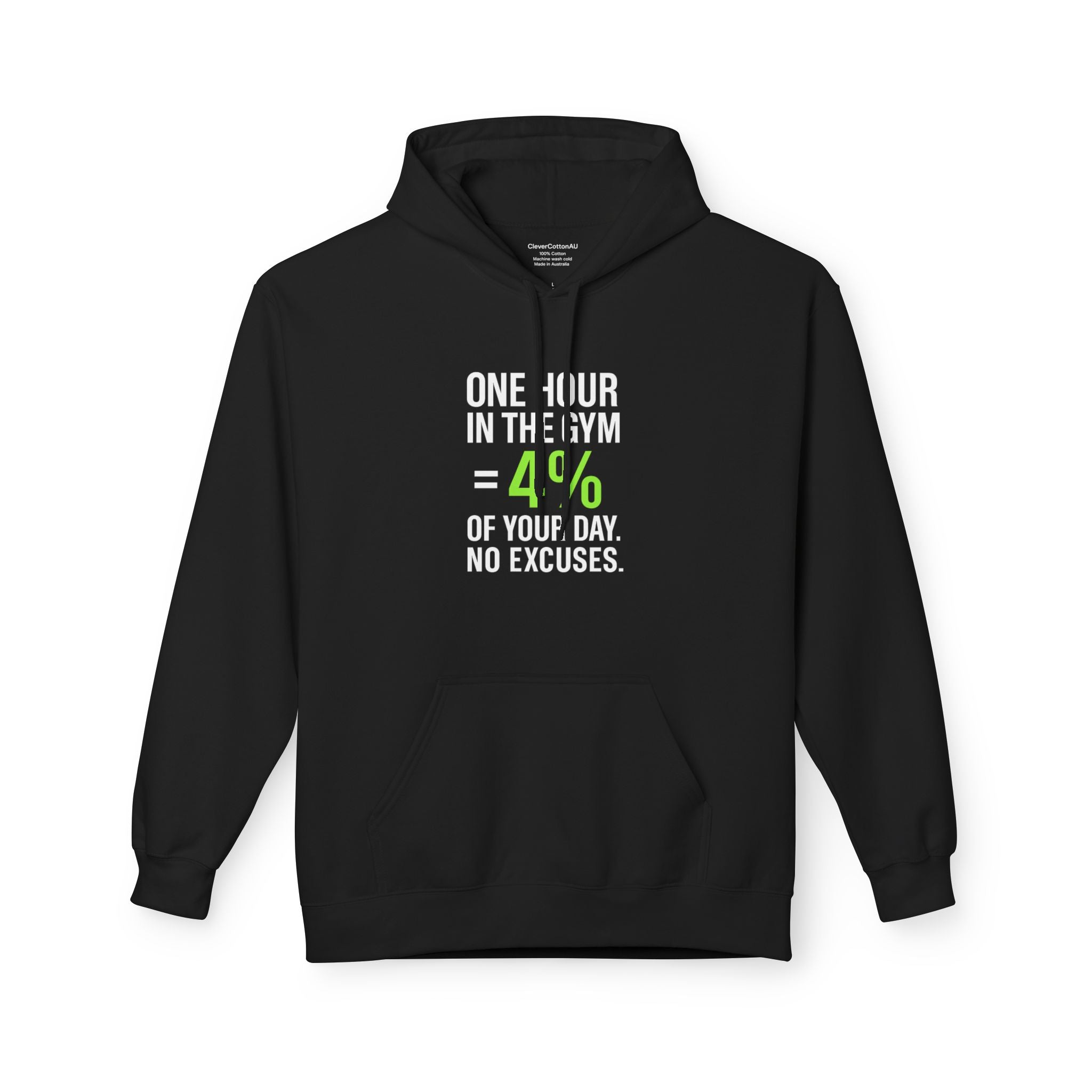 Gym Motivation Hoodie — One Hour in the Gym = 4% of Your Day