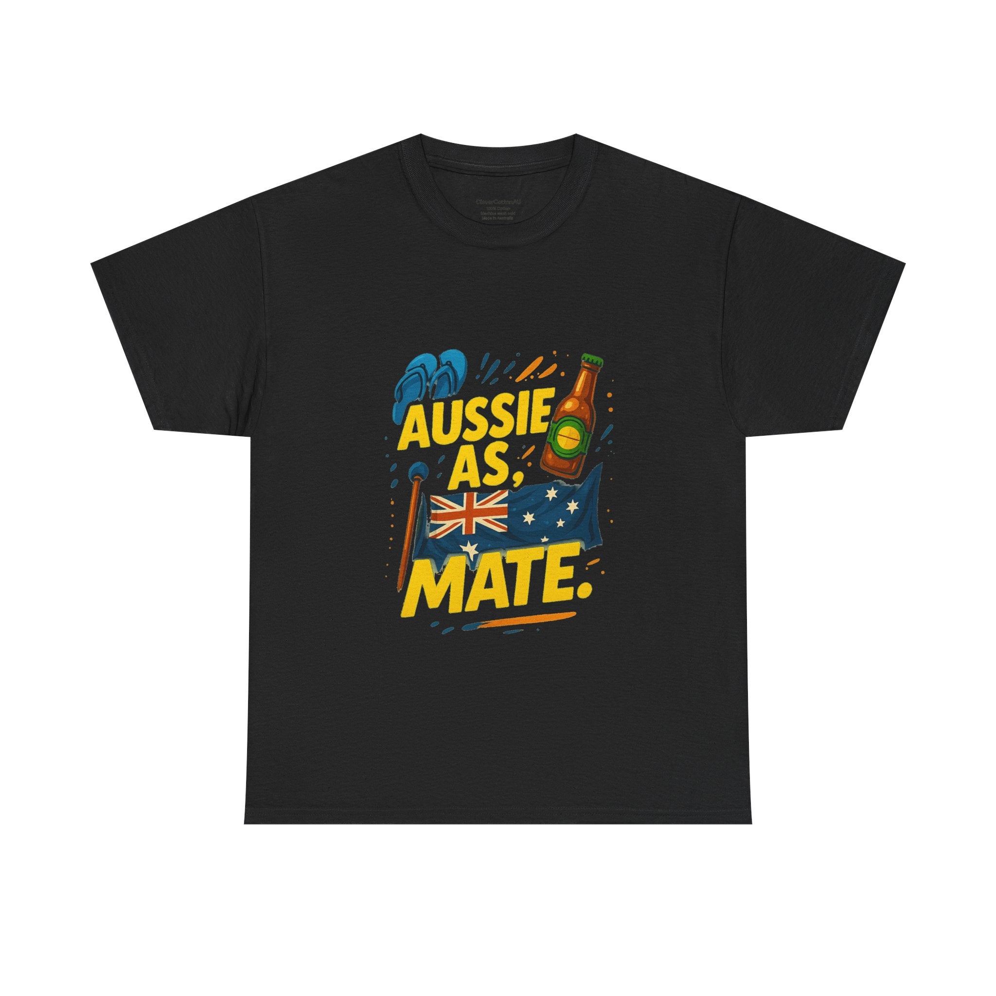 Aussie As Mate T-Shirt — Funny Australian Pride Tee