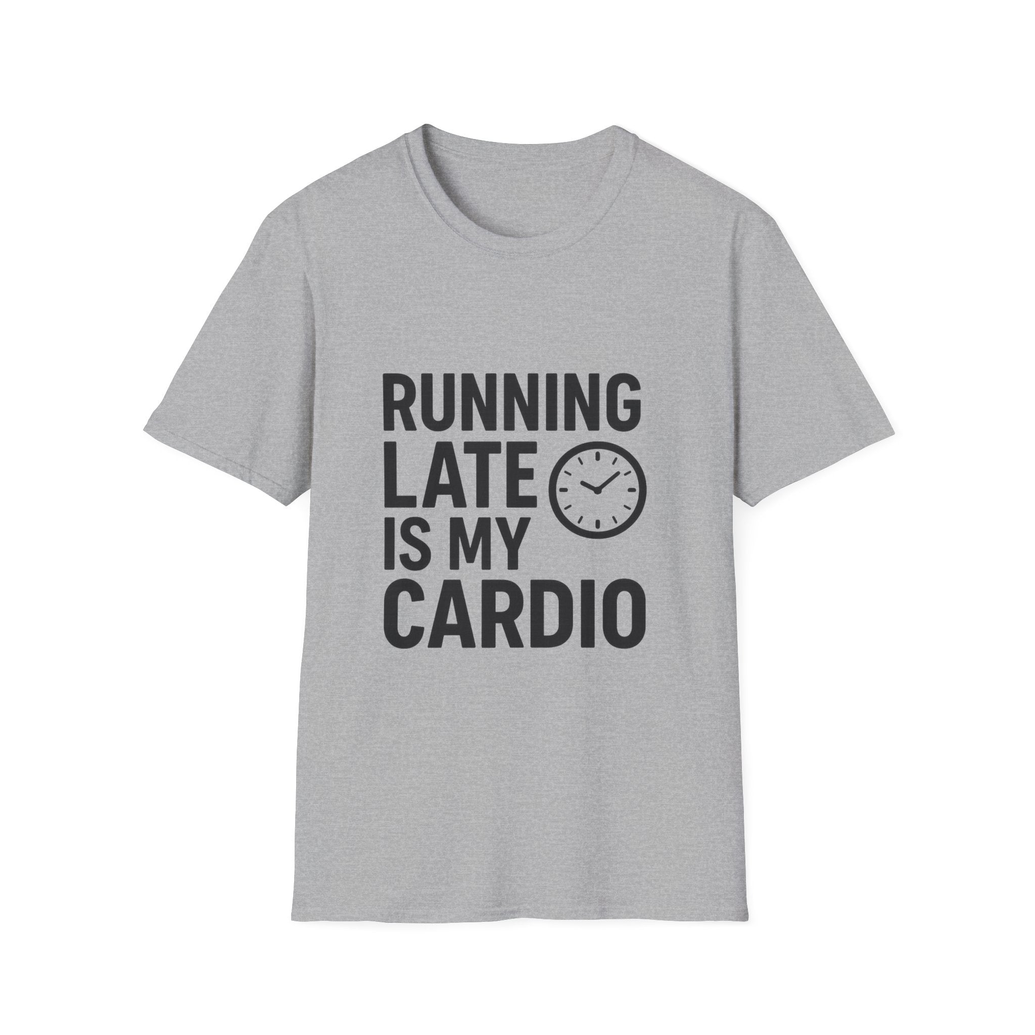 Running Late Is My Cardio Tee — Funny Sarcastic Gym Shirt