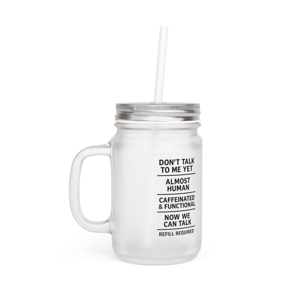 Funny Iced Coffee Mason Jar — 12oz Frosted Glass