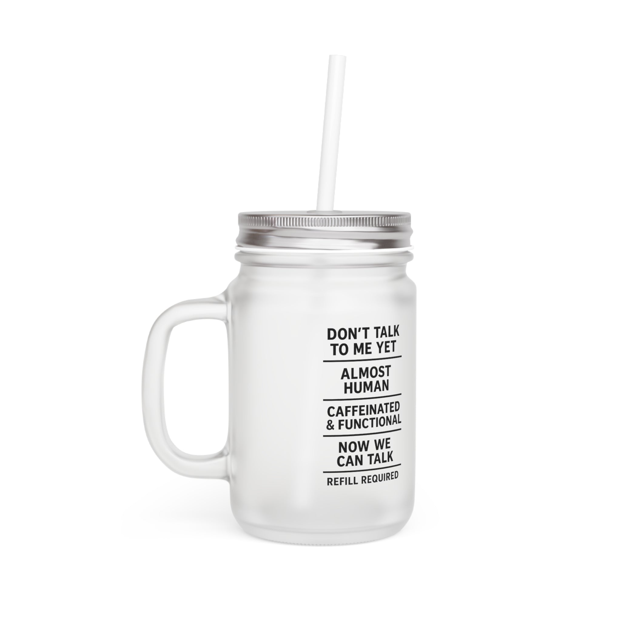 Funny Iced Coffee Mason Jar — 12oz Frosted Glass