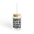 Coffee Helps Me Tolerate People Glass — 16oz Iced Cup