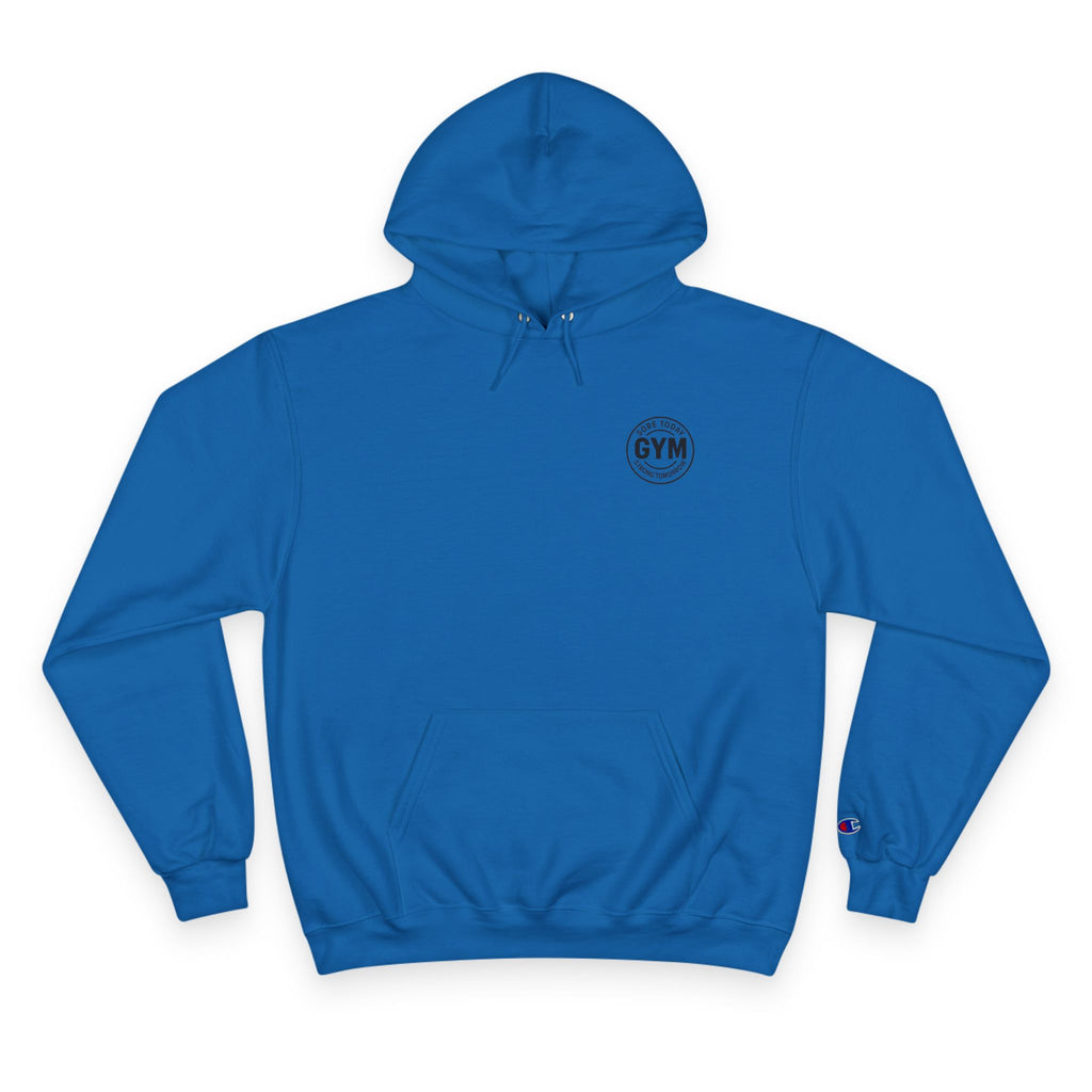 Champion "Sore Today Strong Tomorrow" Hoodie