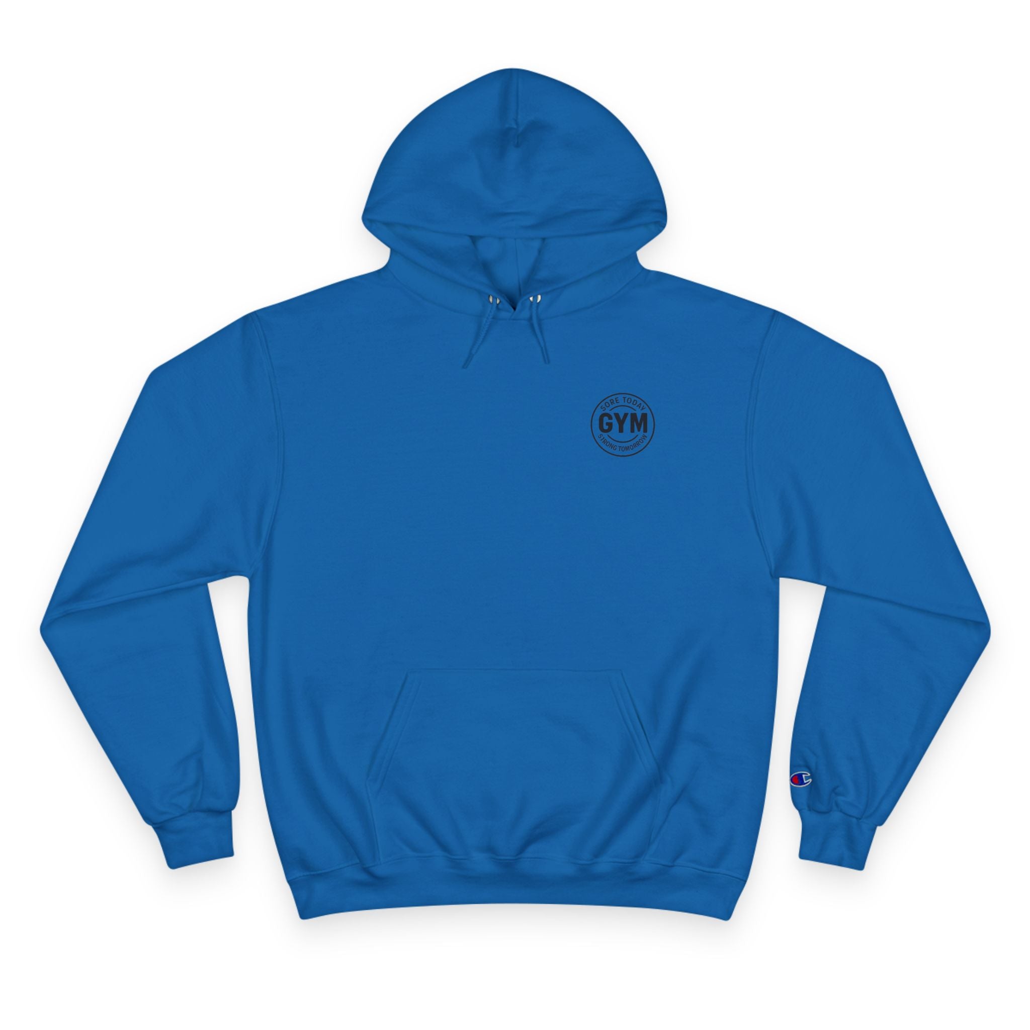 Champion "Sore Today Strong Tomorrow" Hoodie