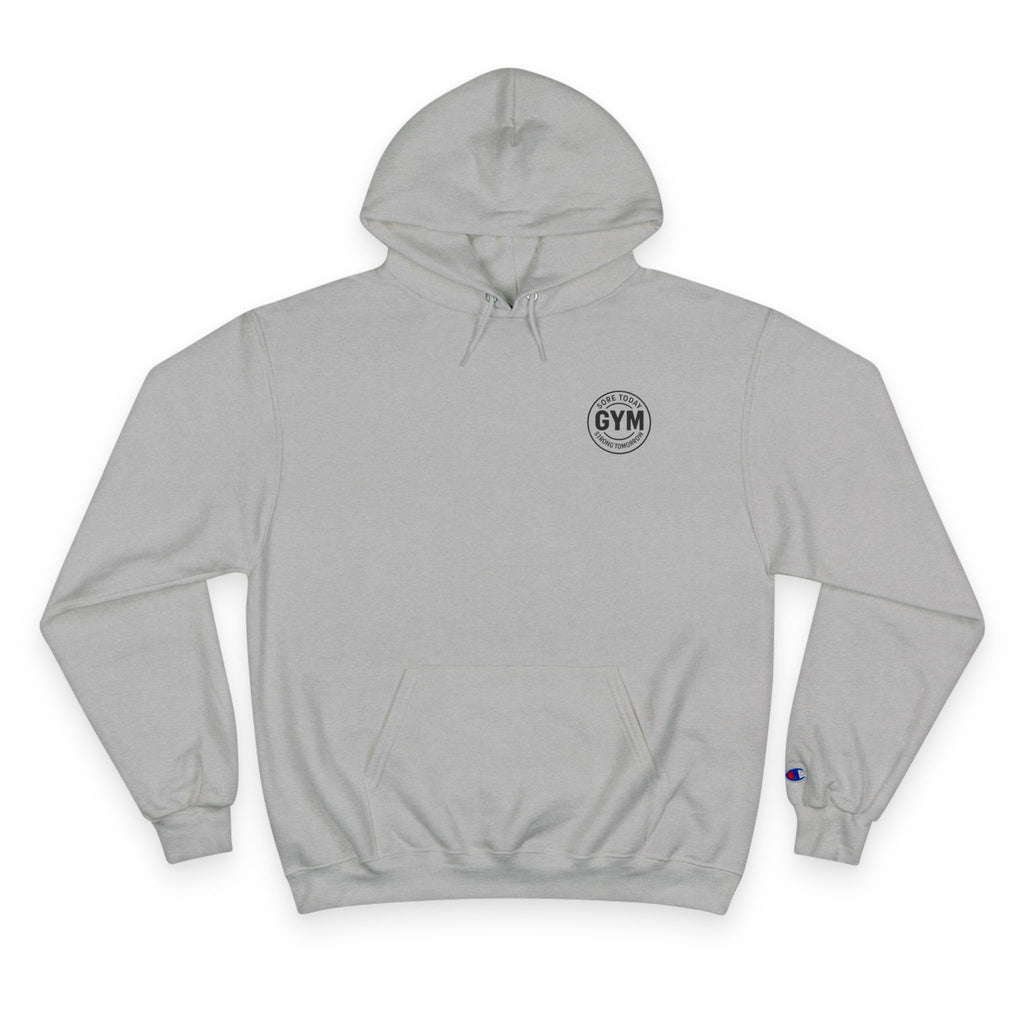 Champion "Sore Today Strong Tomorrow" Hoodie