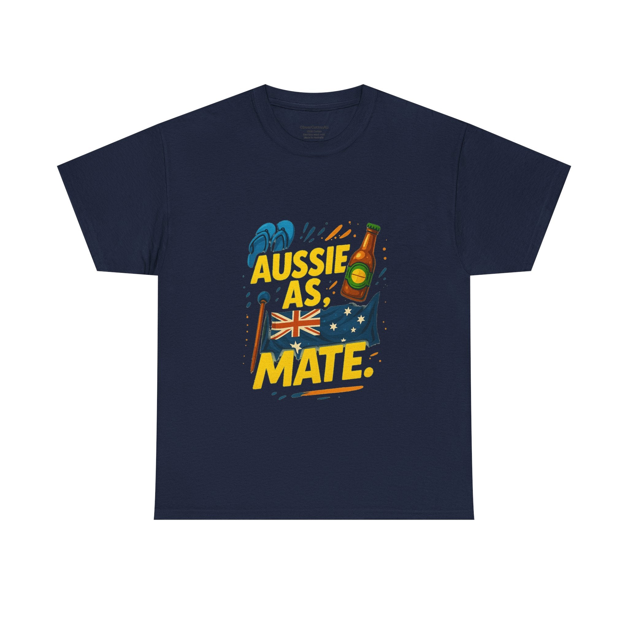 Aussie As Mate T-Shirt — Funny Australian Pride Tee
