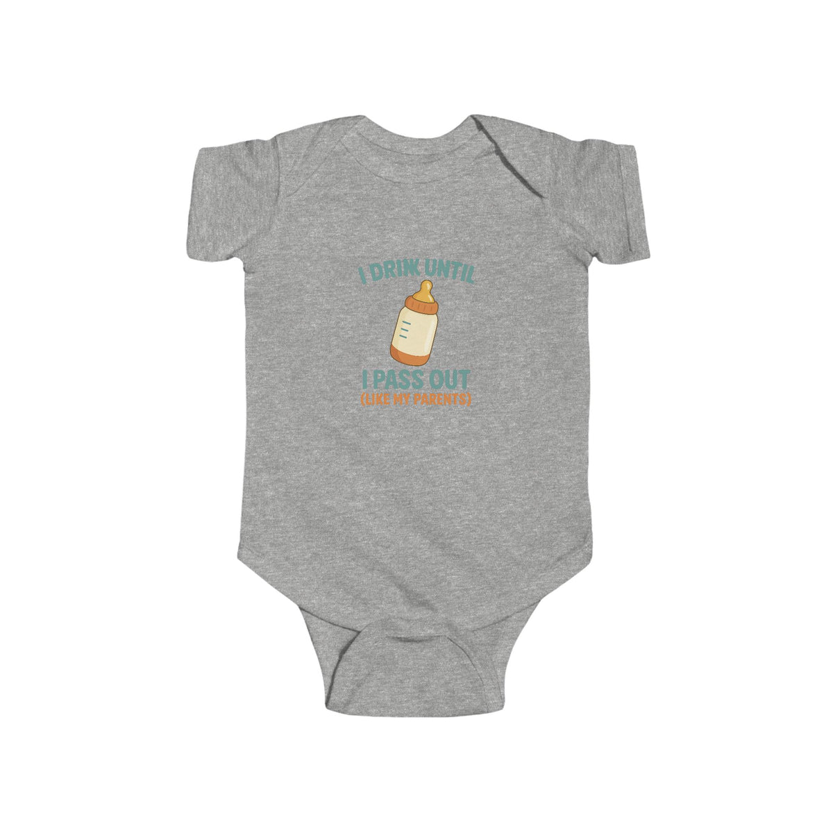 Funny Baby Bodysuit — "Drink Until I Pass Out" Newborn Outfit