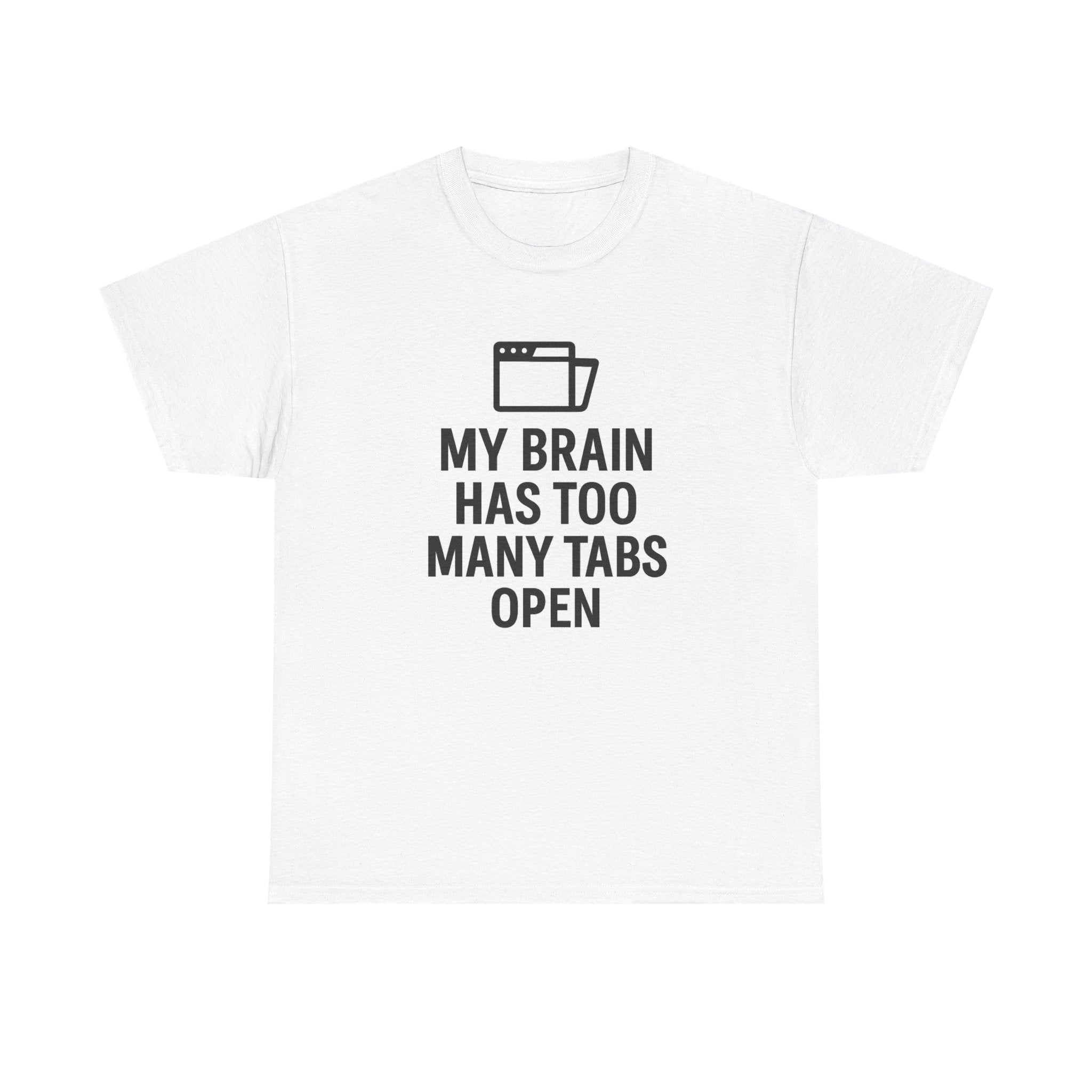 Funny Tech T-Shirt — Too Many Tabs - Unisex Cotton Tee