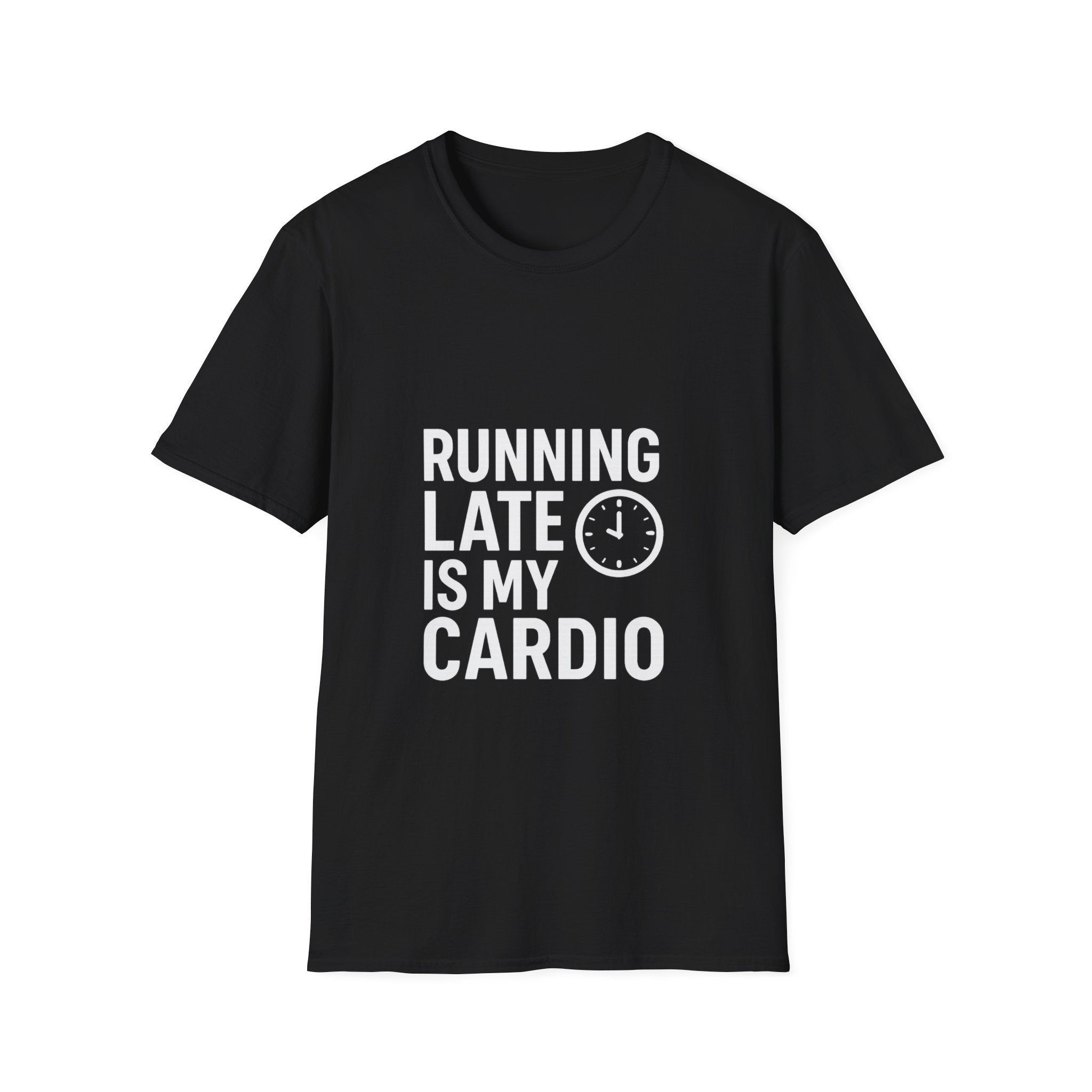 Running Late Is My Cardio Tee — Funny Sarcastic Gym Shirt