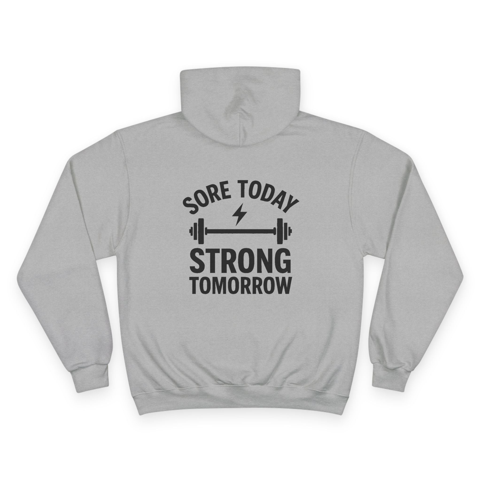 Champion "Sore Today Strong Tomorrow" Hoodie