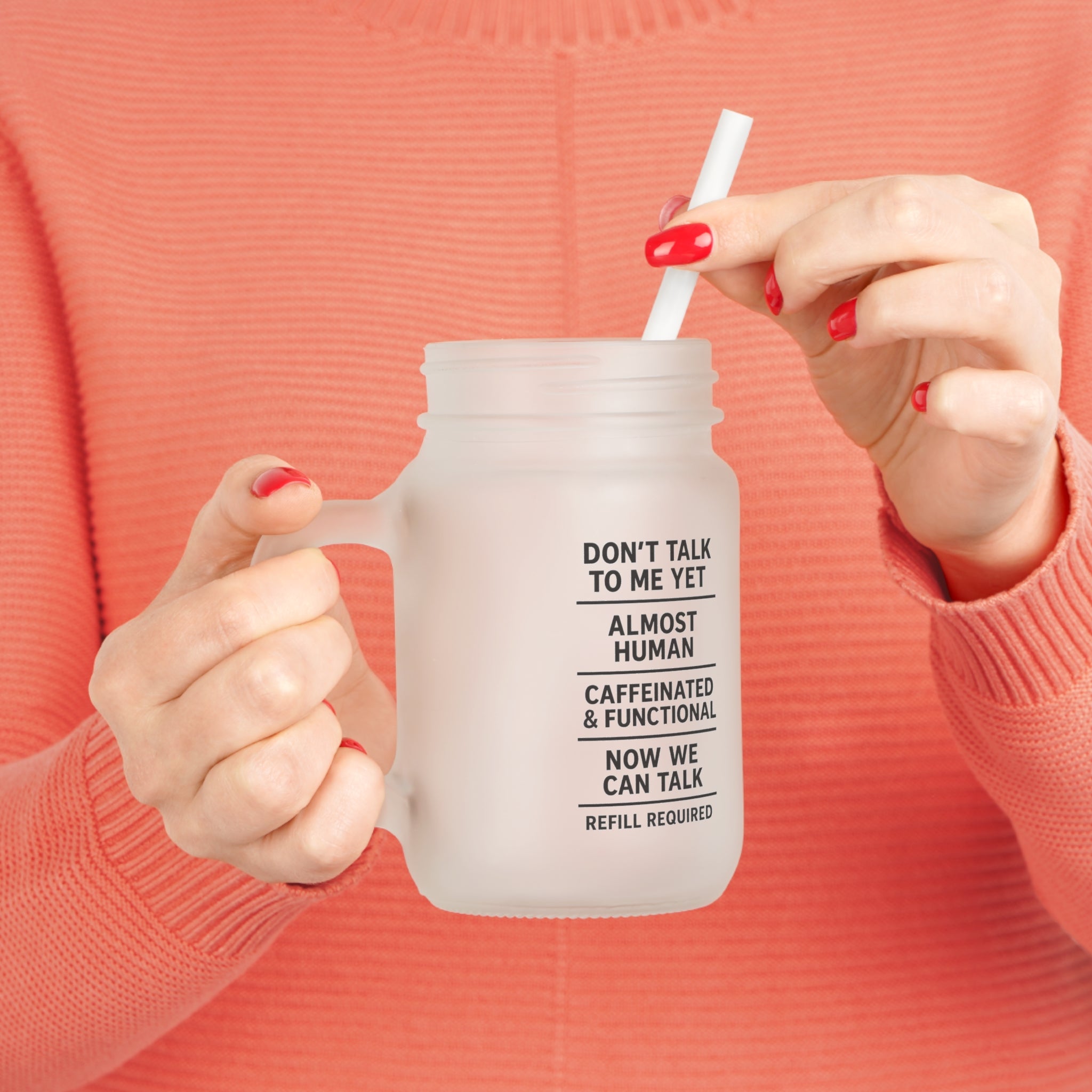 Funny Iced Coffee Mason Jar — 12oz Frosted Glass