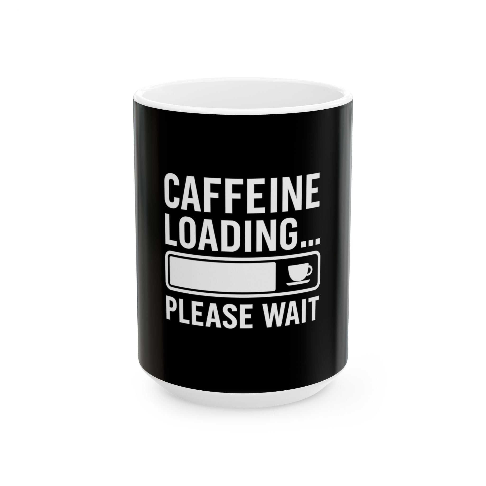 Caffeine Loading Coffee Mug — Funny Coffee Lover Gift