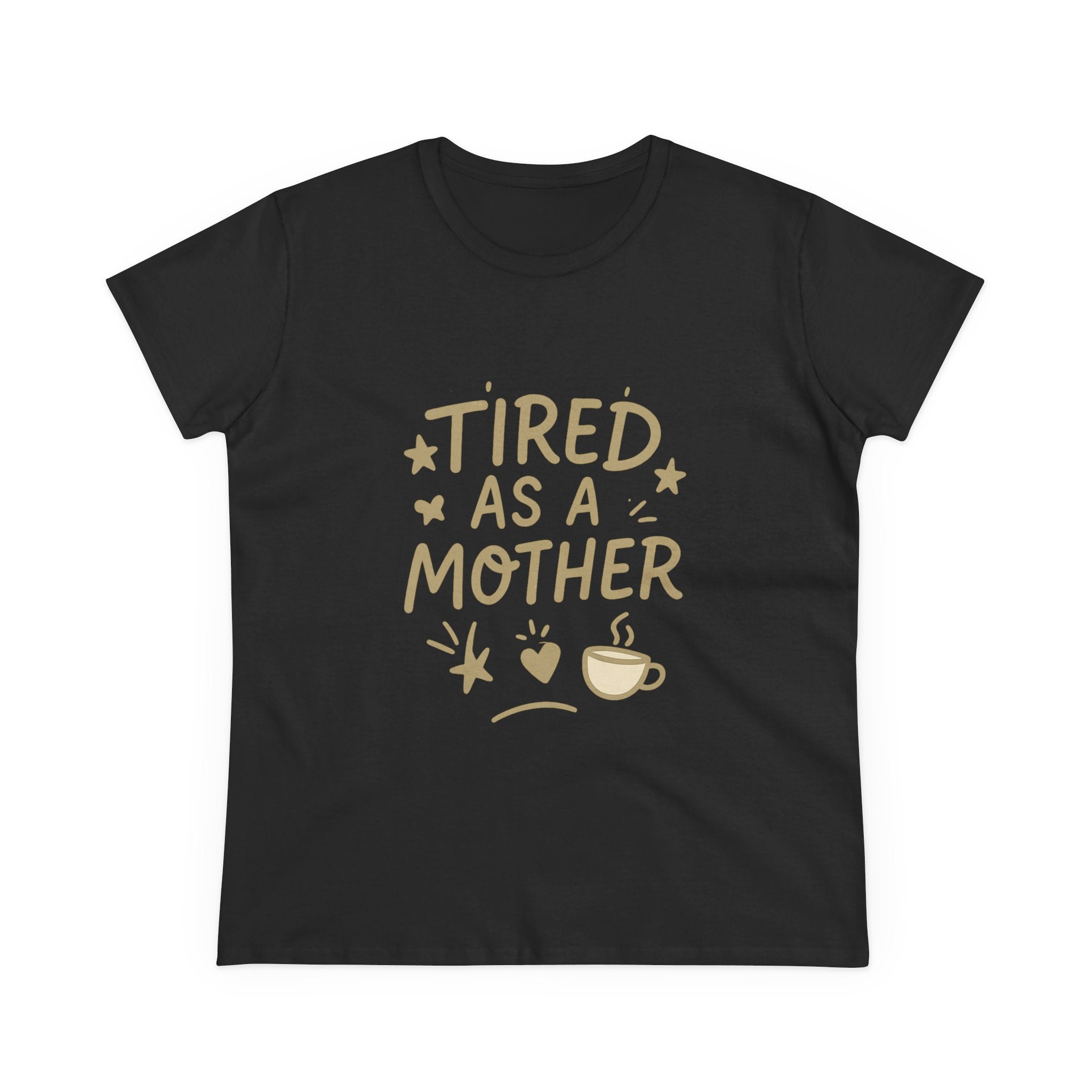 Tired As A Mother Shirt — Funny Mom Life Graphic Tee