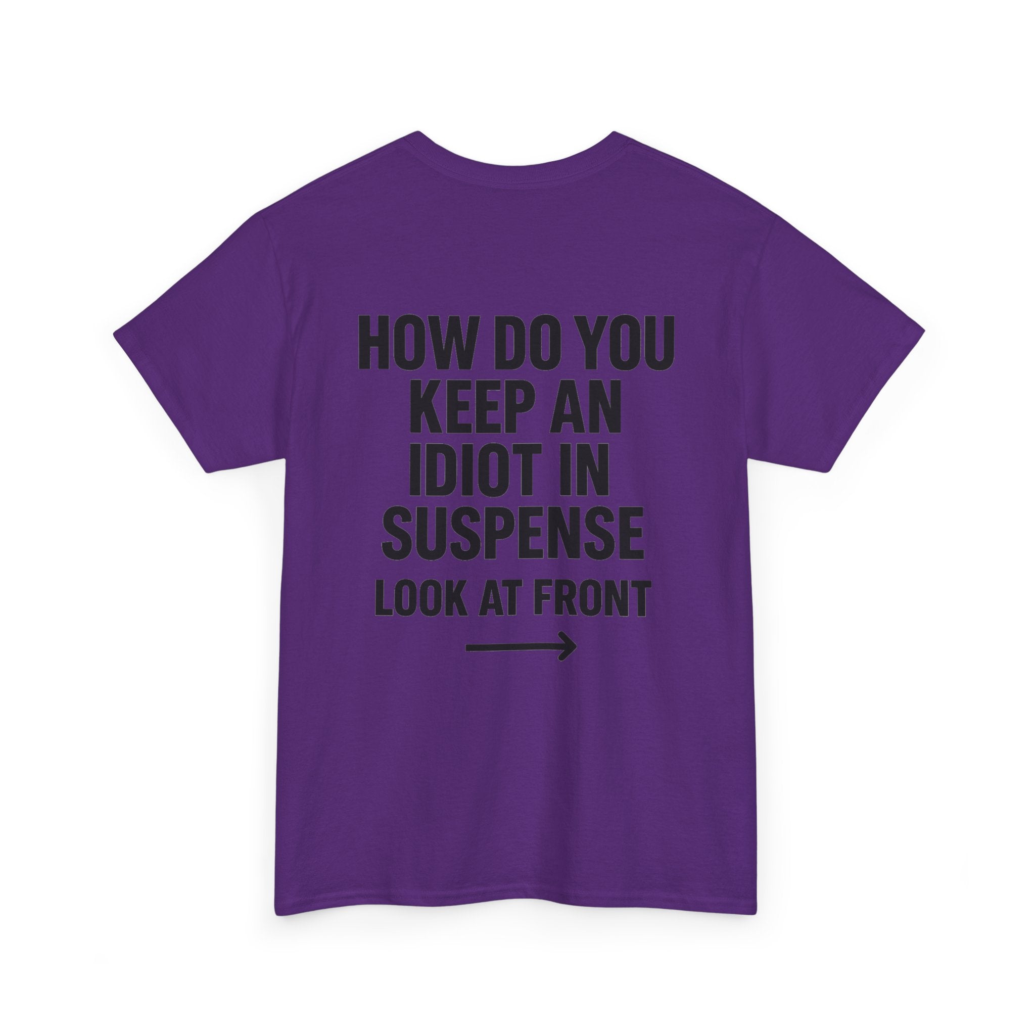 Funny Sarcastic 'How to Keep an Idiot in Suspense' Gag Gift T-Shirt