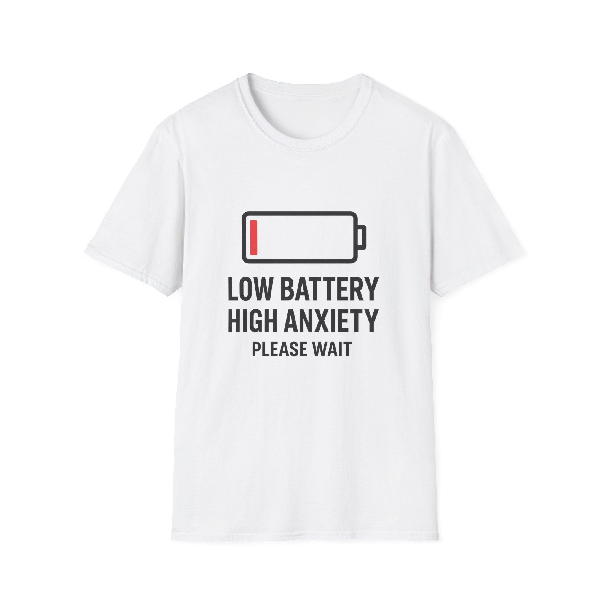 Low Battery High Anxiety T-Shirt