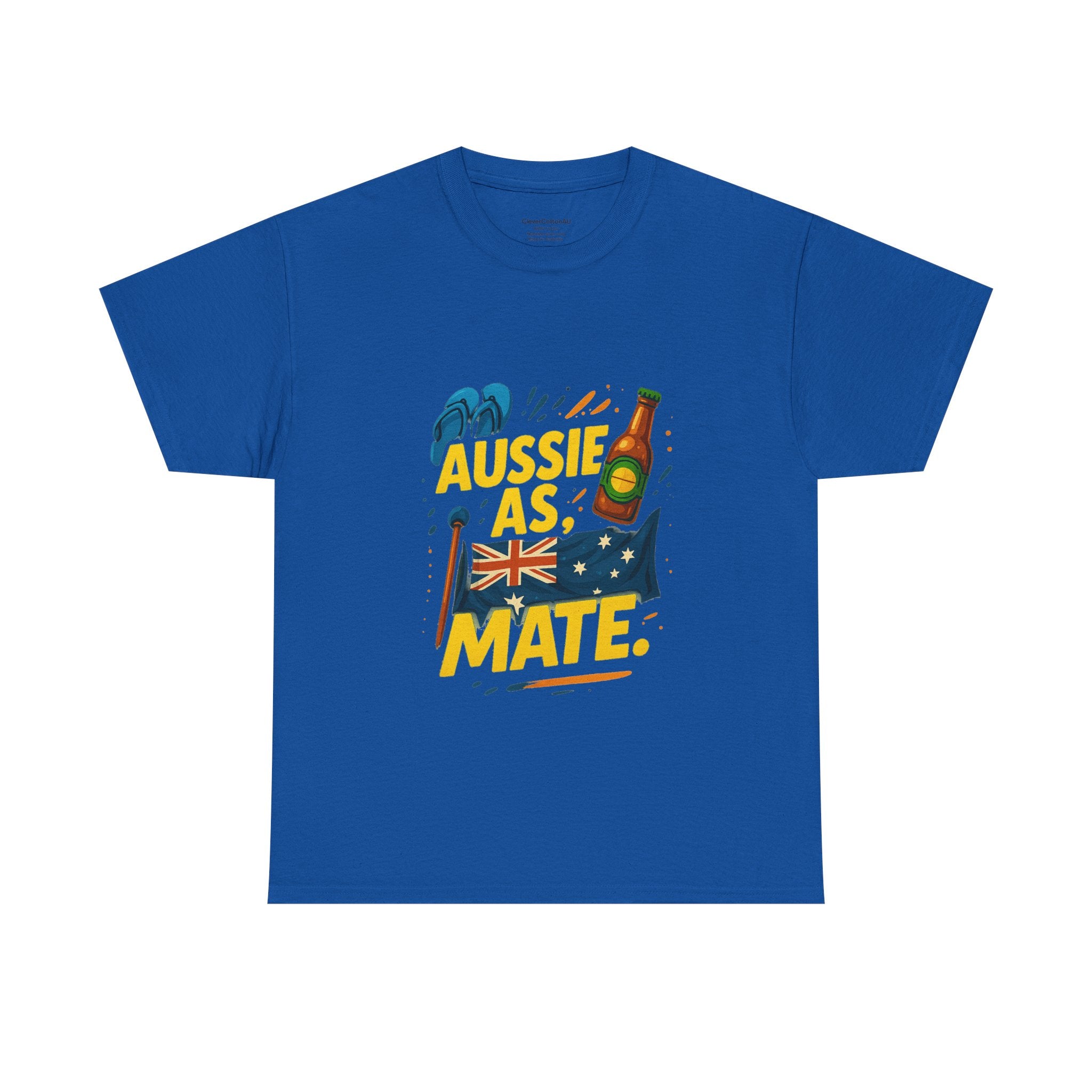 Aussie As Mate T-Shirt — Funny Australian Pride Tee