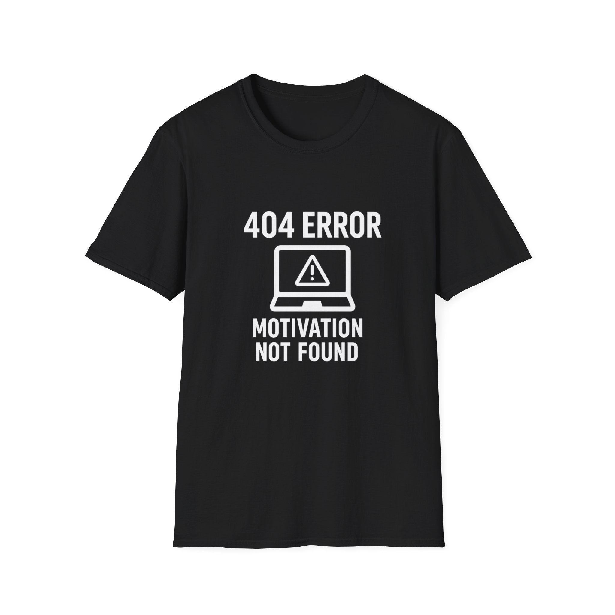 404 Error Motivation Not Found T-Shirt