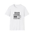 Brain Loading T-Shirt — Funny Geek Gamer Unisex Tee