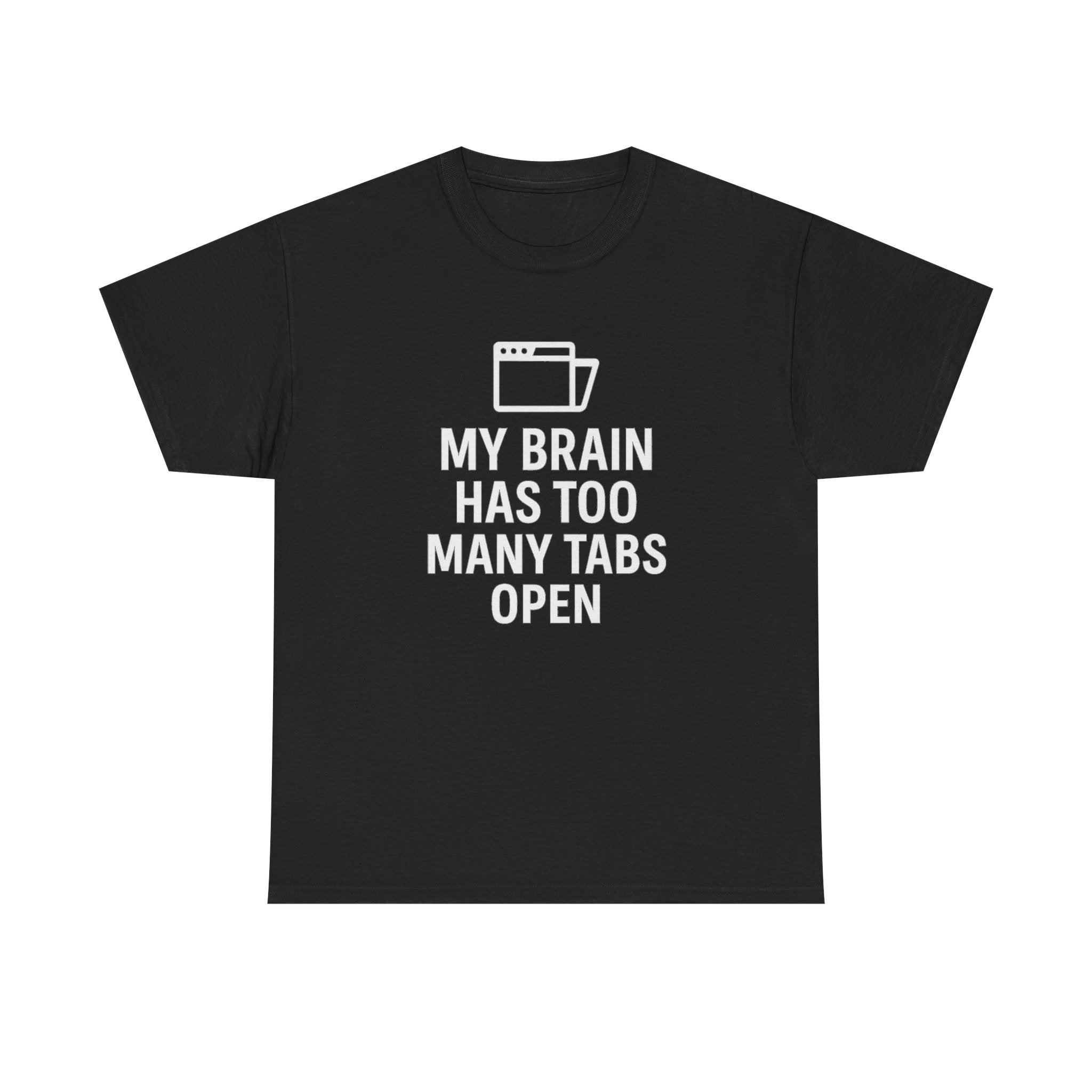 Funny Tech T-Shirt — Too Many Tabs - Unisex Cotton Tee