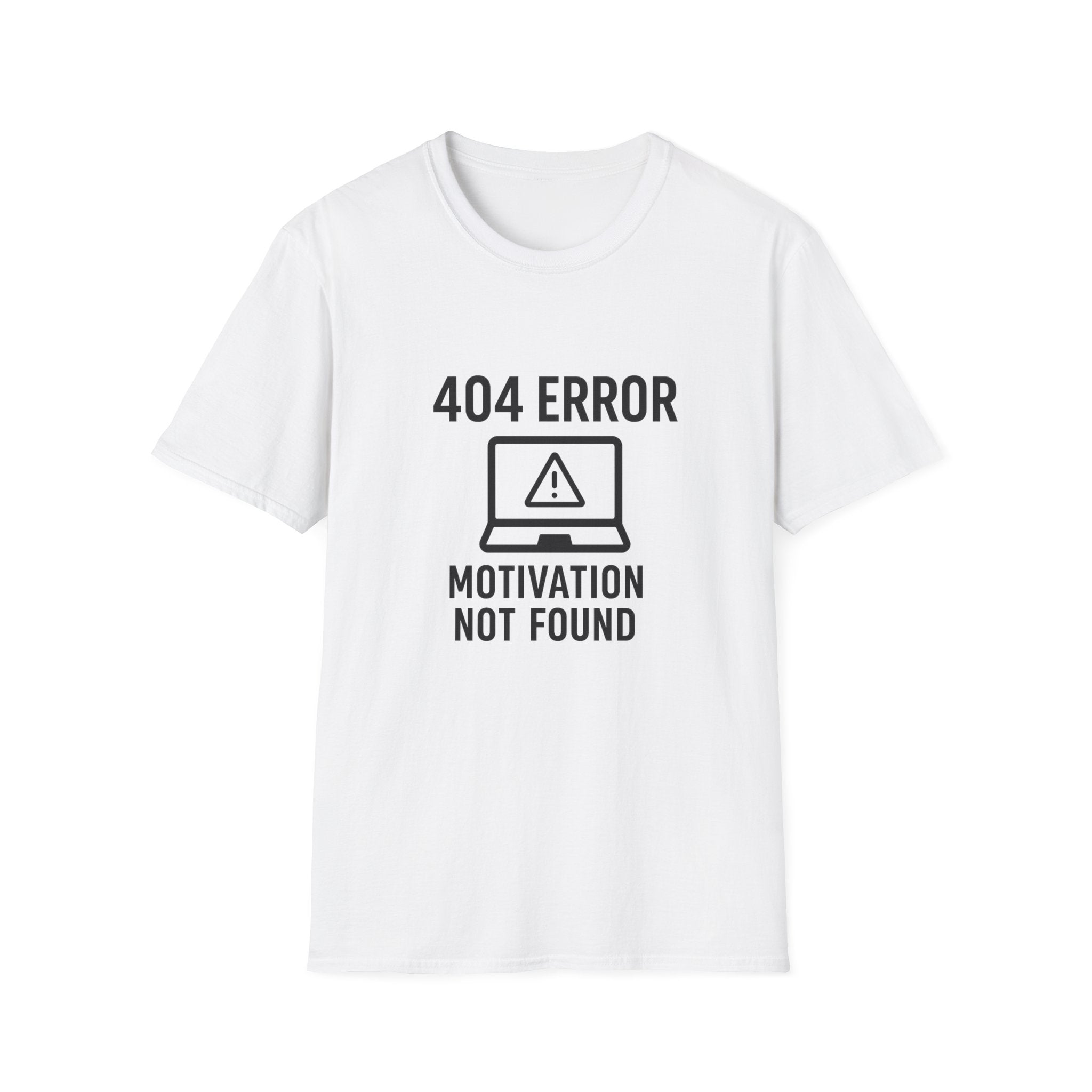 404 Error Motivation Not Found T-Shirt
