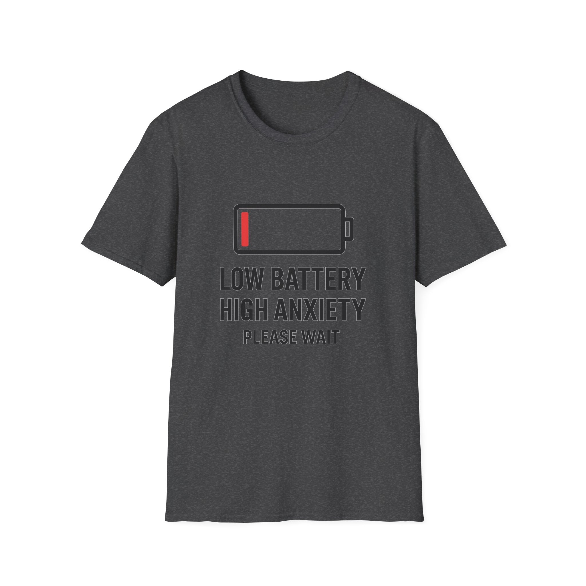 Low Battery High Anxiety T-Shirt
