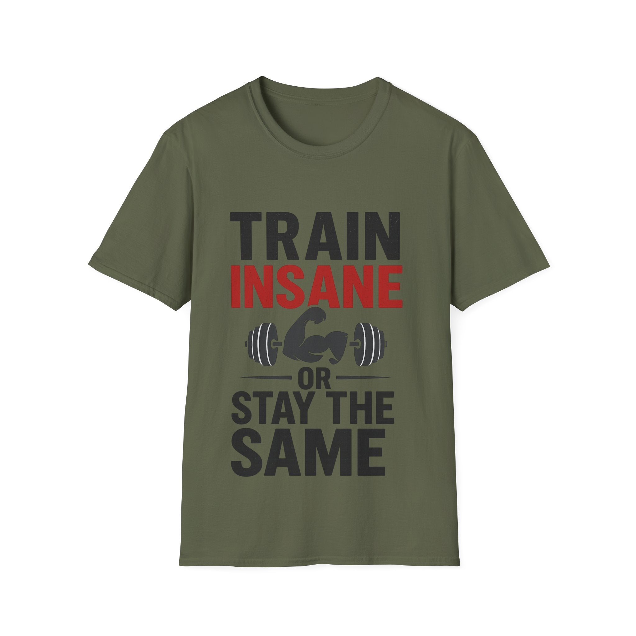 Train Insane or Stay the Same — Motivational Gym T-Shirt