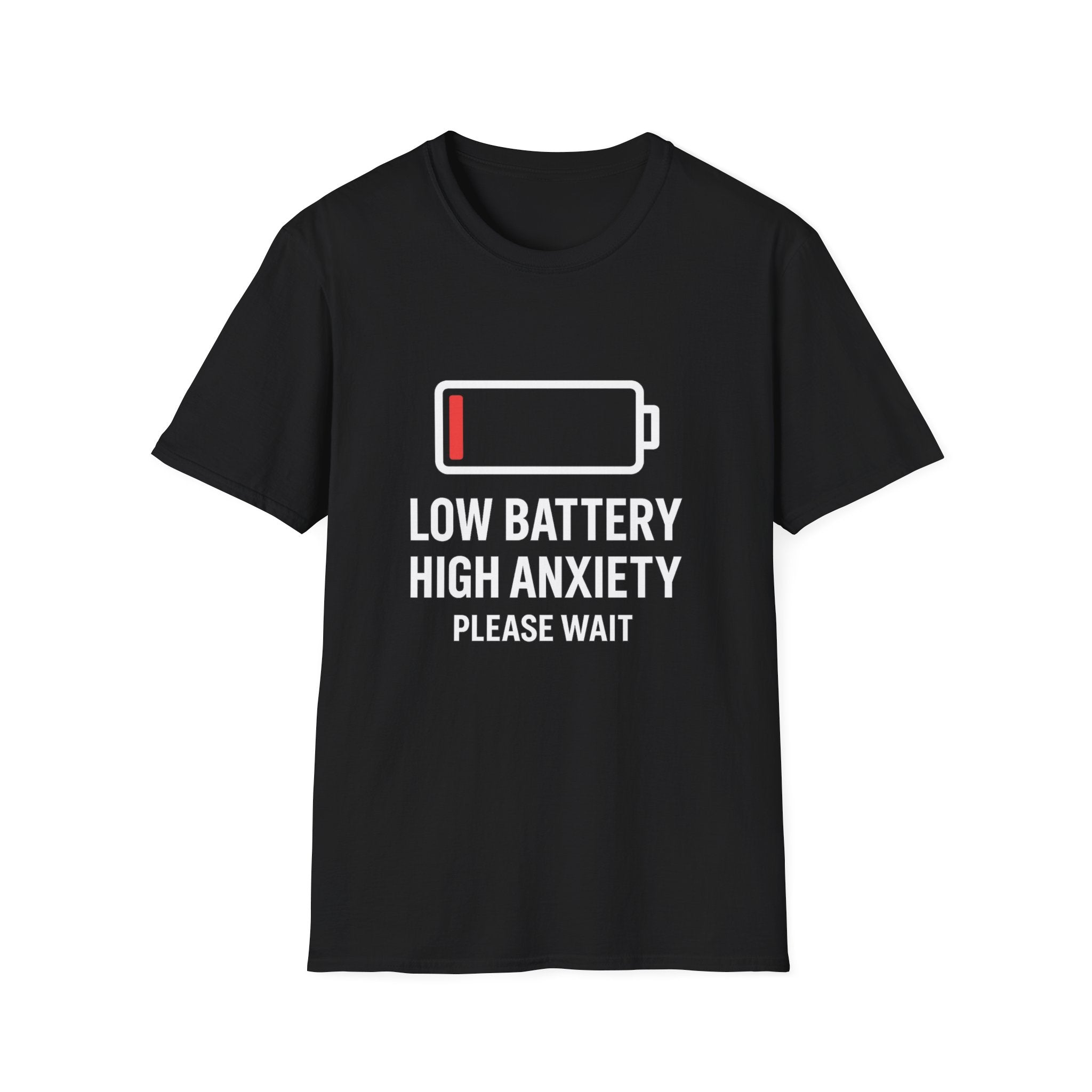 Low Battery High Anxiety T-Shirt