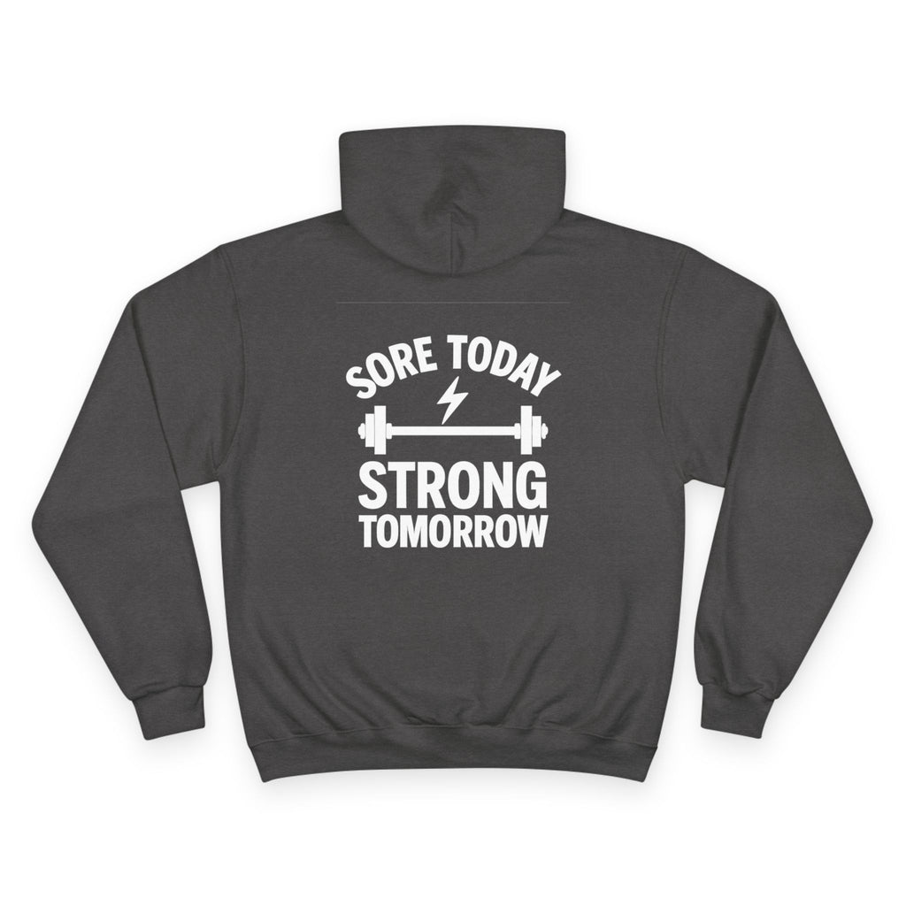 Champion "Sore Today Strong Tomorrow" Hoodie